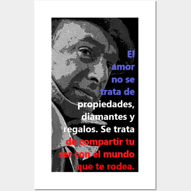 Pablo Neruda - "El amor no se trata..." Quote from Chilean Poet Wall Art by Tony Cisse Art Originals